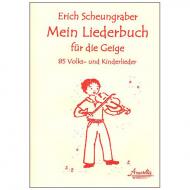 Scheungraber, E.: Mein Liederbuch für die Geige 