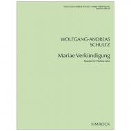 Schultz, W.: Violinsonate »Mariae Verkündigung« 