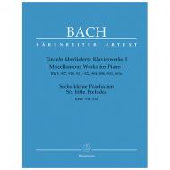 Bach, J. S.: Einzeln überlieferte Klavierwerke I, 6 kleine Praeludien BWV 933-938, 917, 918, 921, 922, 894-896, 903, 903a 