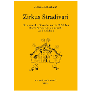 Schmidt, J.K.M.: Zirkus Stradivari  (Violine) 