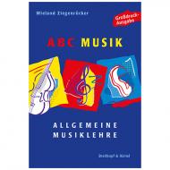 Ziegenrücker, W.: ABC Musik – Allgemeine Musiklehre (Großdruck-Ausgabe) 