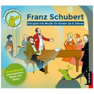 Unterberger, S.: Franz Schubert – Hörspiel-CD 