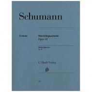 Schumann, R.: Streichquartette Op. 41 