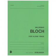 Bloch, W.: 4 kleine Tänze 