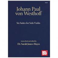 Westhoff, J. P. v.: Six Suites for Solo Violin 