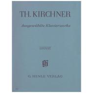 Kirchner, T.: Ausgewählte Klavierwerke 