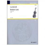 Goehr, A.: Broken Lute Op. 78 