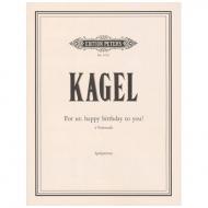 Kagel, M. R.: For us: Happy birthday to you! 