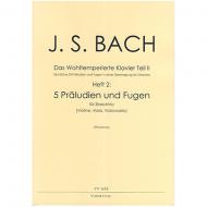 Bach, J. S.: 5 dreistimmige Präludien und Fugen aus dem Wohltemperierten Klavier Teil II 