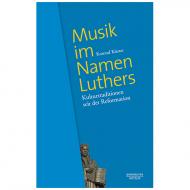 Küster, K.: Musik im Namen Luthers – Kulturtraditionen seit der Reformation 