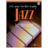 Wedgwood, P. & O.: It's never too late to play jazz (+CD) 