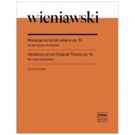 Wieniawski, H.: Variationen über ein eigenes Thema Op. 15 