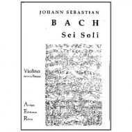 Bach, J. S.: 3 Sonaten und 3 Partiten BWV 1001-1006 