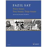 Say, F.: Truva Sonatı / Troy Sonata / Troja-Sonate Op. 78 (2018) 