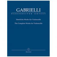 Gabrielli, D.: Sämtliche Werke für Violoncello 