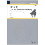 Heucke, S.: »Die alte Weise sehnsuchtsbang« Op. 70 
