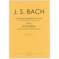Bach, J. S.: 8 vier- und fünfstimmige Sätze aus dem Wohltemperierten Klavier Teil I 