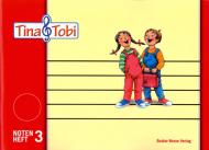 Tina und Tobi: Notenheft 3 