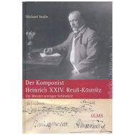 Stolle, M.: Der Komponist Heinrich XXIV. Reuss-Köstritz – Ein Meister strenger Schönheit 