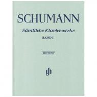Schumann, R.: Sämtliche Klavierwerke Band 1 