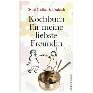 Schönfeldt, S. Gräfin: Kochbuch für meine liebste Freundin 