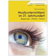 Schmid, S.: Musikunterricht(en) im 21. Jahrhundert 