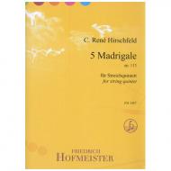 Hirschfeld, C. R.: 5 Madrigale für Streichquintett Op. 113 
