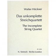 Höckner, W.: Das unkomplette Streichquartett 