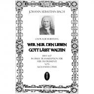 Bach, J. S.: Wer nur den lieben Gott läst walten BWV647 