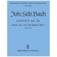 Bach, J. S.: Kantate BWV 126 »Erhalt uns, Herr, bei deinem Wort« 