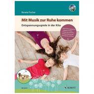 Fischer, R.: Mit Musik zur Ruhe kommen (+CD) 
