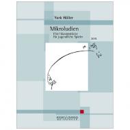 Höller, Y.: Mikroludien – 5 Klavierstücke für jugendliche Spieler (2015) 