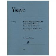 Ysaÿe, E.: Poème élégiaque Op. 12 und andere Werke 