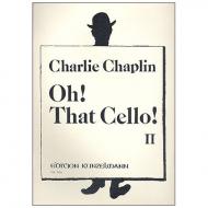 Chaplin, C.: Oh that Cello! Band 2 