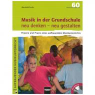 Musik in der Grundschule neu denken – neu gestalten (+CD) 
