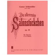 Schlemüller, G.: Die allerersten Salonstückchen Op. 30 