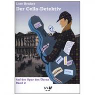 Benker, L.: Der Cello-Detektiv – Auf der Spur des Übens Band 2 