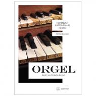 Schneider, M.: Handbuch Aufführungspraxis Orgel – Band 1: Vom Mittelalter bis Bach 