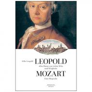 Leopold, S.: Leopold Mozart »Ein Mann von vielen Witz und Klugheit« – eine Biografie 