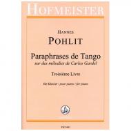 Pohlit, H.: Paraphrases de Tango sur des mélodies de Carlos Gardel Vol. 3 