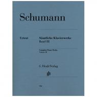 Schumann, R.: Sämtliche Klavierwerke Band 3 
