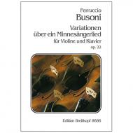 Busoni, F.: Variationen über ein Minnesängerlied Op. 22 Busoni-Verz. 112 