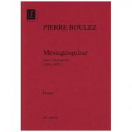 Boulez, P.: Messagesquisses 
