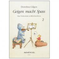 Gilgen, D.: Geigen macht Spass Band 2 