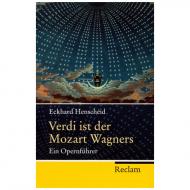 Henscheid, E.: Verdi ist der Mozart Wagners 