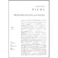 Pichl, V.: Präludio Fugato und 6 Fugen für Violine solo 