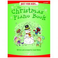 Walker, S.: Just for Kids: The Christmas Piano Book 