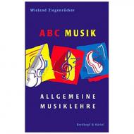 Ziegenrücker, W.: ABC Musik – Allgemeine Musiklehre 