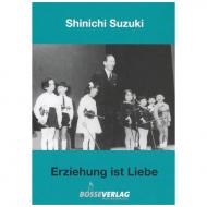 Suzuki, S.: Erziehung ist Liebe 