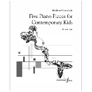 Granitzio, A.: Five Piano Pieces for Contemorary Kids 